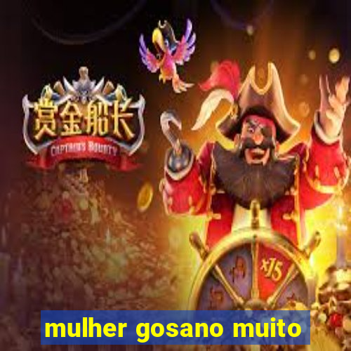 mulher gosano muito